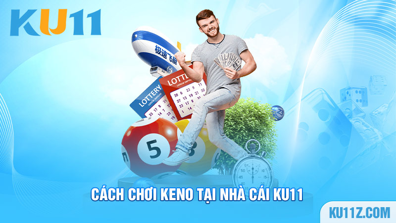 Các hình thức đặt cược của game xổ số Keno